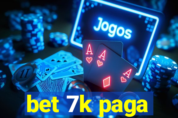 bet 7k paga